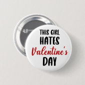 Badge Rond 5 Cm Drôle Cette fille déteste la Saint Valentin drôle  (Devant & derrière)