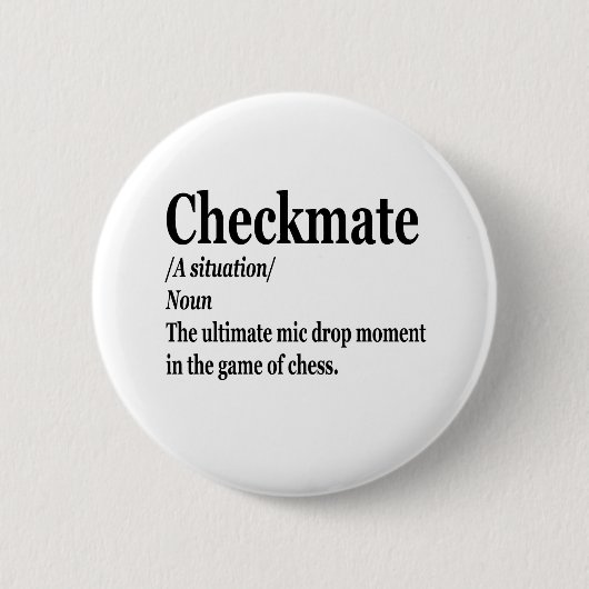 Badge Rond 5 Cm Drôle Chess Checkmate Définition Chess Lover (Devant)