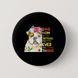 Badge Rond 5 Cm Drôle Chien Tatoué Maman T Vêtement Chien Maman Av