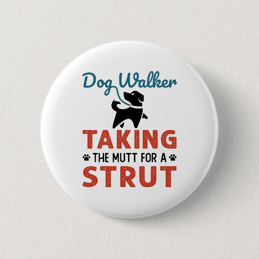 Badge Rond 5 Cm Drôle chien Walker prendre la Mutt pour une turbe (Devant)