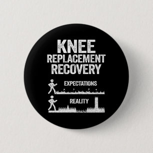 Badge Rond 5 Cm Drôle Chirurgie de remplacement de genou attente d