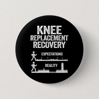Badge Rond 5 Cm Drôle Chirurgie de remplacement de genou attente d