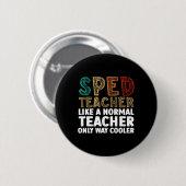 Badge Rond 5 Cm Drôle Conception De L'Éducation Spéciale Pour Les (Devant & derrière)