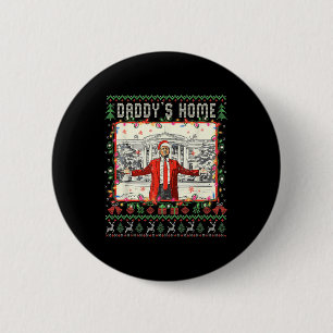 Badge Rond 5 Cm Drôle Daddy Accueil Trump laide Sweater de Noël Xm