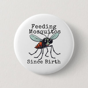Badge Rond 5 Cm Drôle d'Alimentation des Moustiques Depuis la Nais