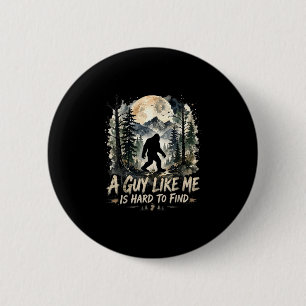 Badge Rond 5 Cm Drôle de grand pied un type comme est difficile à