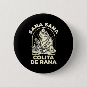 Badge Rond 5 Cm Drôle de grenouille Sana Sana Colita De Rana Migno