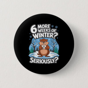 Badge Rond 5 Cm Drôle de jour de la marmotte hiver 6 semaines de p