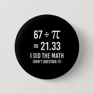Badge Rond 5 Cm Drôle de maths de jour de meme 67