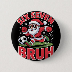 Badge Rond 5 Cm Drôle de Noël 67 Meme Bruh Football Santa Xmas Pyj