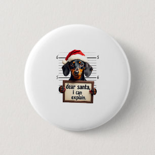 Badge Rond 5 Cm Drôle de Noël Teckel Cher Père Noël Je peux expliq