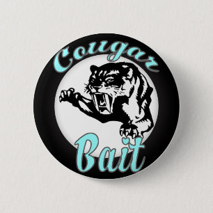 Badge Rond 5 Cm drôle de nouvelle offensive humour cougar bait