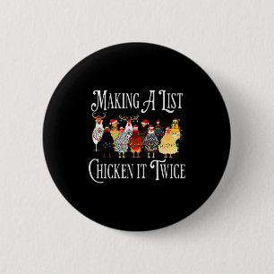 Badge Rond 5 Cm Drôle de poulet de Noël, faire une liste Poulet Il