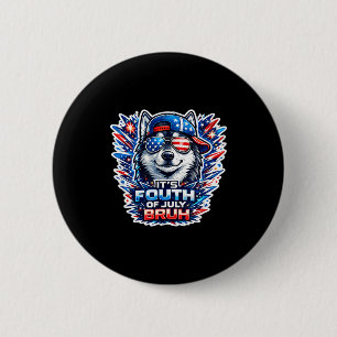 Badge Rond 5 Cm Drôle de quatrième juillet bruh chien husky sibéri