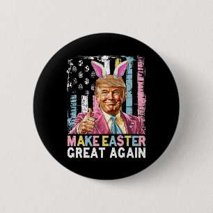 Badge Rond 5 Cm Drôle de Trump Faire Pâques Grande Encore Lapin Ch