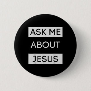 Badge Rond 5 Cm Drôle Demandez-moi à propos de Jésus Cadeau chréti