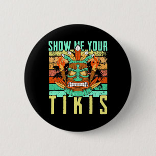 Badge Rond 5 Cm Drôle d'Hawaïen Montre tes Tikis Hawaï Eté Va