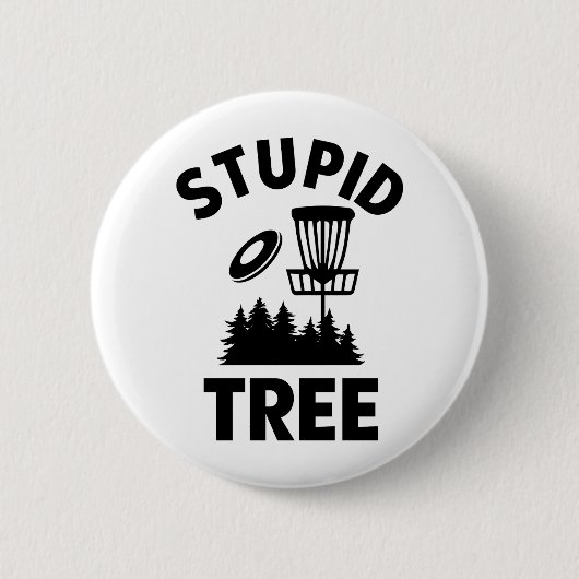 Badge Rond 5 Cm Drôle Disque Golf Devis Stupid Tree (Devant)