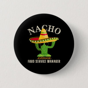 Badge Rond 5 Cm Drôle Dit Vintage Nacho Service Alimentaire Moyen 