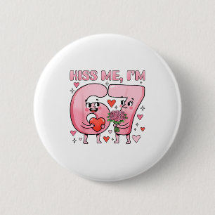 Badge Rond 5 Cm Drôle Embrasse Moi Je Suis 67 Mignon Couple Saint-
