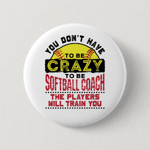 Badge Rond 5 Cm Drôle entraîneur de softball Vous n'avez pas besoi