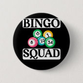 Badge Rond 5 Cm Drôle équipe de Bingo dire Bingo (Devant)