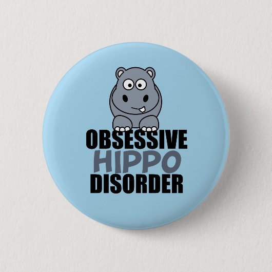 Badge Rond 5 Cm Drôle et obsessionnel hippo trouble (Devant)