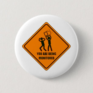 Badge Rond 5 Cm Drôle étant surveillé