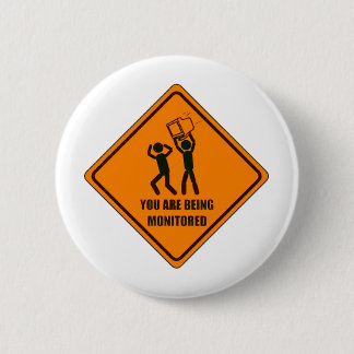 Badge Rond 5 Cm Drôle étant surveillé