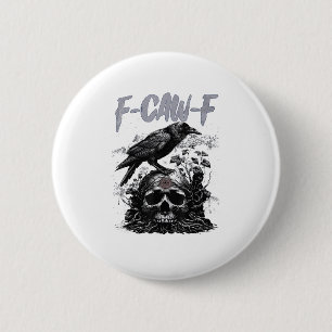 Badge Rond 5 Cm Drôle F-Caw-F Corbeau Drôle Halloween Rétro Classi