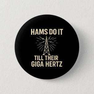Badge Rond 5 Cm Drôle Hams Opérateur Radio Ham Le Faire Jusqu'À Le
