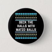 Badge Rond 5 Cm Drôle Hanoukka Deck The Halls avec Matzo Balls (Devant)