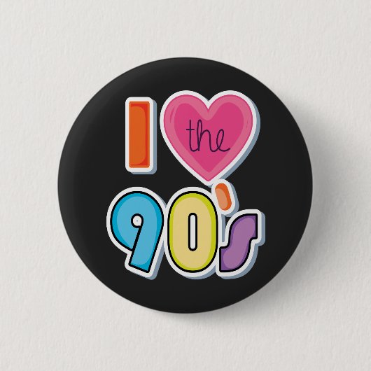 Badge Rond 5 Cm Drôle I Love The 90's, 1990's Theme Party (Devant)