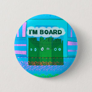Badge Rond 5 Cm Drôle Inspirational Graphic Je m'ennuie Texte Art