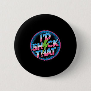 Badge Rond 5 Cm Drôle, je choquerais cette citation Humour électri