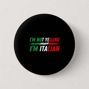 Badge Rond 5 Cm Drôle, je ne crie pas, je suis italien