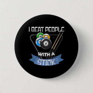 Badge Rond 5 Cm Drôle Joueur Billard Je Battre Les Gens Avec Un Bâ