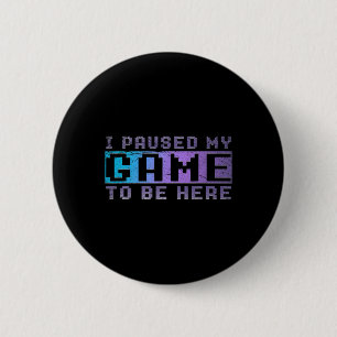 Badge Rond 5 Cm Drôle Joueur Vidéo Don J'Ai Suspendu Mon Jeu Pour