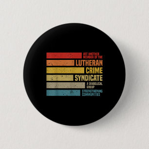 Badge Rond 5 Cm Drôle Juste Un Autre Membre Du Crime Luthérien Sy