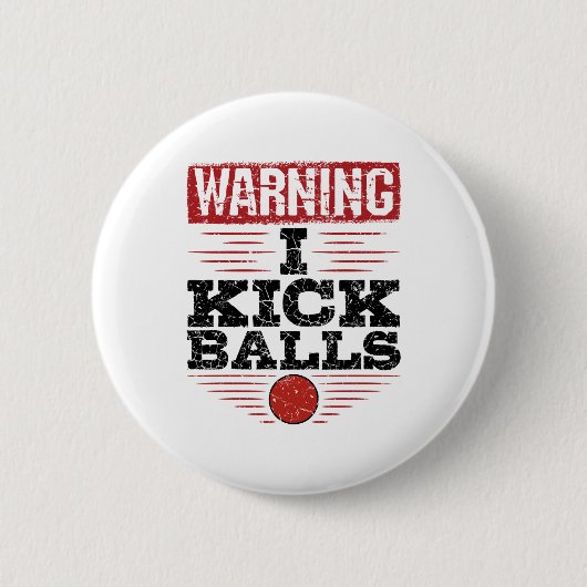 Badge Rond 5 Cm Drôle Kickball Avertissement Je Touche Balls (Devant)