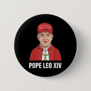Badge Rond 5 Cm Drôle Le Pape Leo Xiv Rendre sa grandeur au Vatica