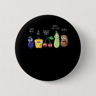 Badge Rond 5 Cm Drôle Légumes Humour Vegan Sarcastic Citation