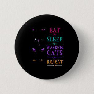 Badge Rond 5 Cm Drôle Manger Sleep Warriors Chats Répéter Funny Ch