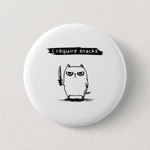 Badge Rond 5 Cm Drôle Mème Chat J'Ai Besoin Snacks Design Hommes F