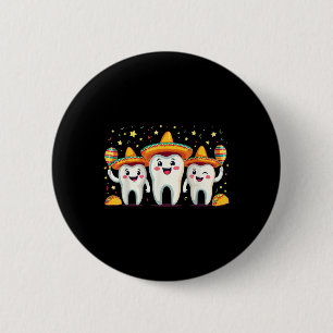 Badge Rond 5 Cm Drôle Mexicain Dentiste Dentiste Cinco De Mayo Den