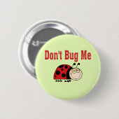 Badge Rond 5 Cm Drôle ne me bug pas Ladybug (Devant & derrière)