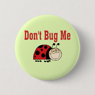 Badge Rond 5 Cm Drôle ne me bug pas Ladybug