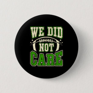 Badge Rond 5 Cm Drôle, nous ne nous soucions pas de citation attit