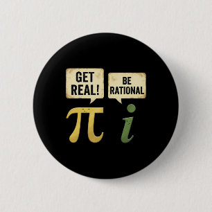 Badge Rond 5 Cm Drôle Obtenir Réel Soyez Rationnel Pi Day Prof de