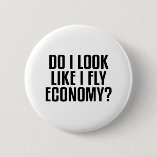 Badge Rond 5 Cm Drôle On dirait que je voyage en classe économique